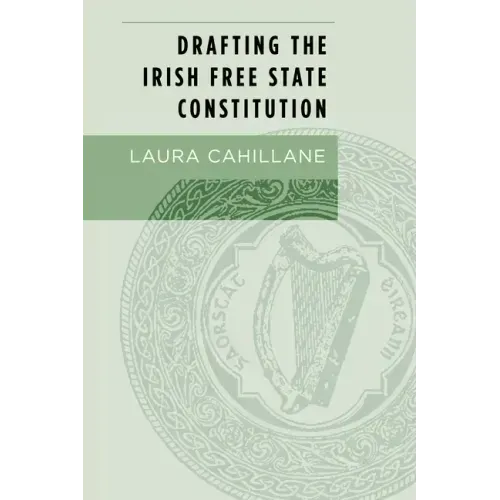 Drafting the Irish Free State Constitution