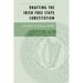 Drafting the Irish Free State Constitution
