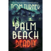 Palm Beach Deadly