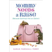 Mommy Needs a Raise (Because Quitting's Not an Option)