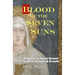 Blood of the Seven Suns: A Medieval Novel Based on Real People & Events