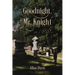 Goodnight, Mr. Knight