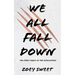 We All Fall Down