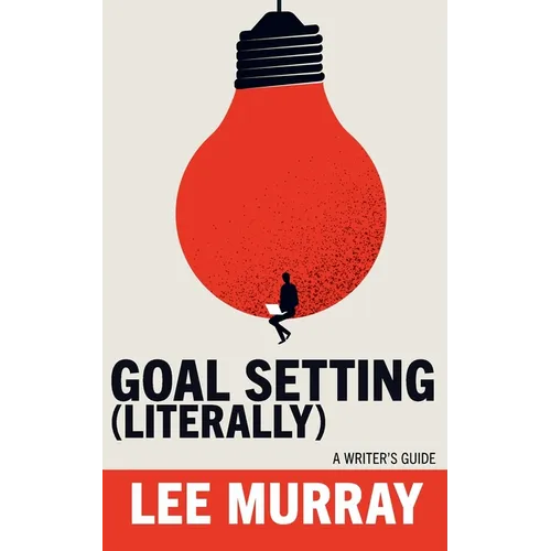Goal Setting (Literally) - Paperback