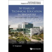 50 Years of Technical Education in Singapore: How to Build a World Class Tvet System