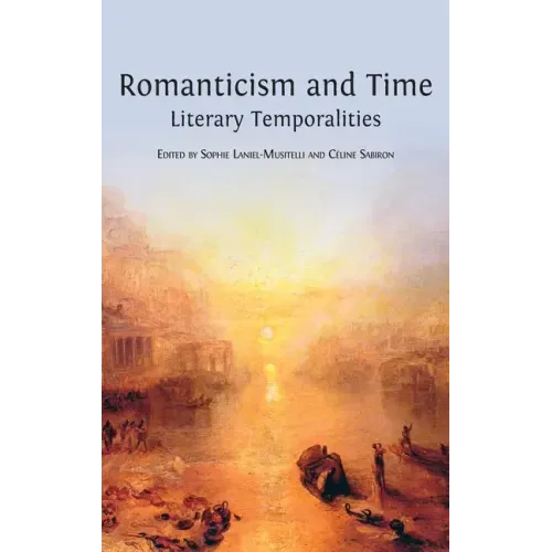Romanticism and Time: Literary Temporalities