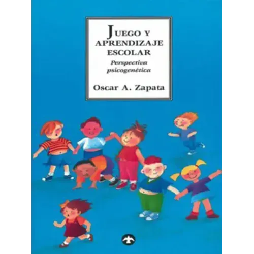 Juego Y Aprendizaje Escolar: Perspectiva Psicogenética