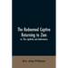 The redeemed captive returning to Zion; or, The captivity and deliverance
