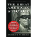 The Great American Stickup: How Reagan Republicans and Clinton Democrats Enriched Wall Street While Mugging Main Street