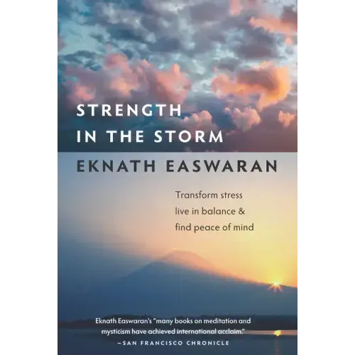 Strength in the Storm: Transform Stress, Live in Balance & Find Peace of Mind