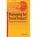 Managing for Social Impact: Innovations in Responsible Enterprise