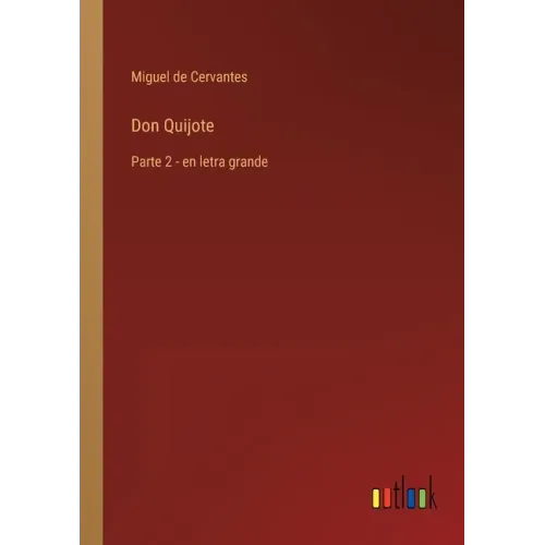 Don Quijote: Parte 2 - en letra grande