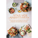 Sous Vide Ketogenic Cookbook: Low-carb, High-fat, Satisfying Sous Vide Recipes. The Ultimate Keto Cookbook to fix Your Metabolism, Lose Weight and S