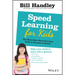 Speed Learning for Kids: The Must-Have Braintraining Tools to Help Your Child Reach Their Full Potential