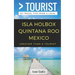 GREATER THAN A TOURIST - Isla Holbox Quintana Roo Mexico: 50 Travel Tips from a Local