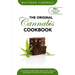 The Original Cannabis Cookbook: A Complete Cannabis Kitchen Guide with 80+ Easy and Tasty Recipes That Will Get You Happy and High