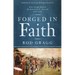Forged in Faith: How Faith Shaped the Birth of the Nation 1607-1776