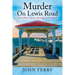 Murder On Lewis Road: And Other Stories Growing Up Northport
