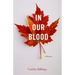 In Our Blood: A Memoir