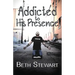 Addicted to His Presence
