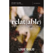 Relat(able) Study Guide: Making Relationships Work