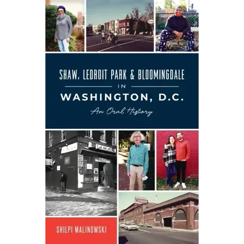Shaw, Ledroit Park and Bloomingdale in Washington, DC: An Oral History