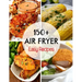 150+ Air Fryer Easy Recipes