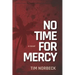 No Time For Mercy