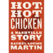 Hot, Hot Chicken: A Nashville Story