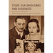 Stars, Fan Magazines and Audiences: Desire by Design