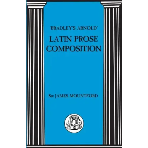 Bradley's Arnold Latin Prose Composition