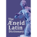 The Aeneid Latin Dictionary