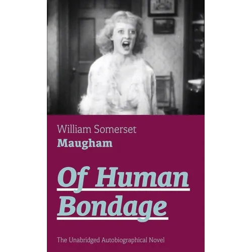 Of Human Bondage (The Unabridged Autobiographical Novel): True Story of a Black Women Who Worked for Mrs. Lincoln and Mrs. Davis