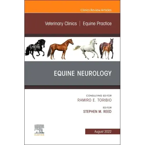 Equine Neurology, an Issue of Veterinary Clinics of North America: Equine Practice: Volume 38-2