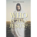 Who Is This Jesus?: What the Word of God Says about the Word of God