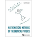 Mathematical Methods of Theoretical Physics