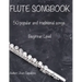 Flute Songbook 50 Popular and Traditional Songs