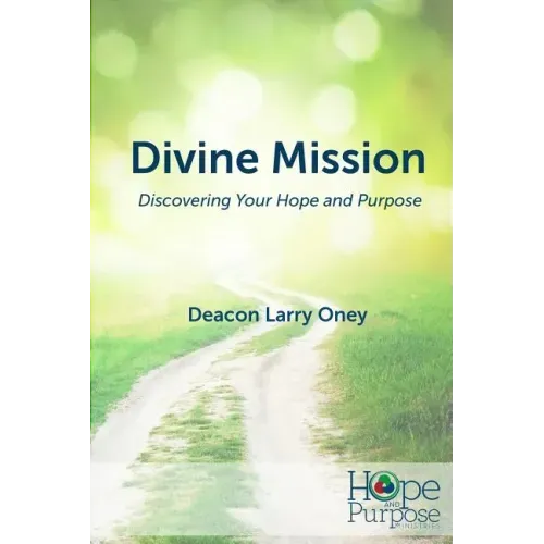 Divine Mission: Discovering Your Hope and Purpose