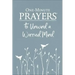 One-Minute Prayers to Unwind a Worried Mind
