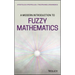 A Modern Introduction to Fuzzy Mathematics
