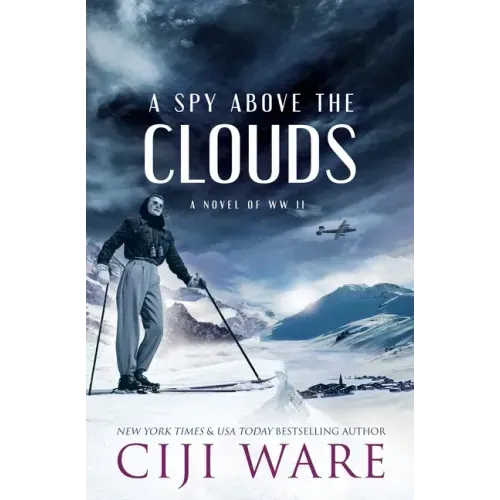 A Spy Above the Clouds: A Novel of WW II