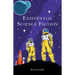 Existential Science Fiction
