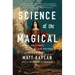 Science of the Magical: From the Holy Grail to Love Potions to Superpowers