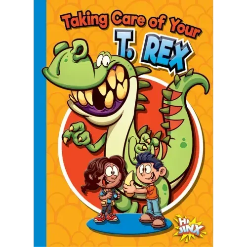 Taking Care of Your T. Rex