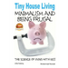 Tiny House Living - Minimalism and Being Frugal