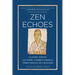 Zen Echoes: Classic Koans with Verse Commentaries by Three Female Chan Masters
