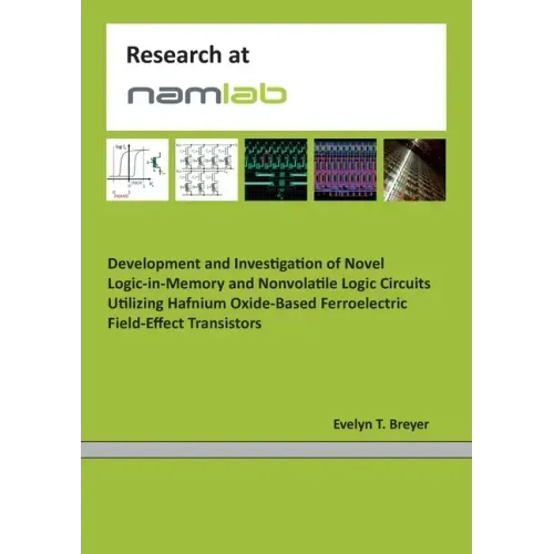 Development and Investigation of Novel Logic-in-Memory and Nonvolatile Logic Circuits Utilizing Hafnium Oxide-Based Ferroelectric Field-Effect Transis