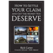 How to Settle Your Claim and Get The Money You Deserve