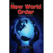The New World Order: Facts & Fiction