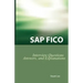 SAP Fico Interview Questions, Answers, and Explanations: SAP Fico Certification Review
